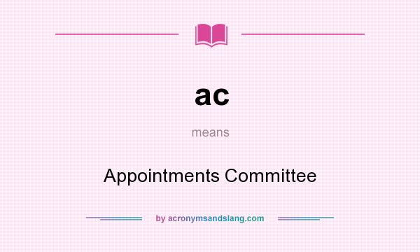 What does ac mean? It stands for Appointments Committee