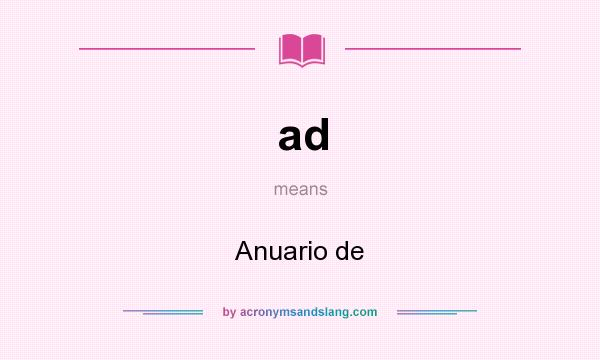 What does ad mean? It stands for Anuario de