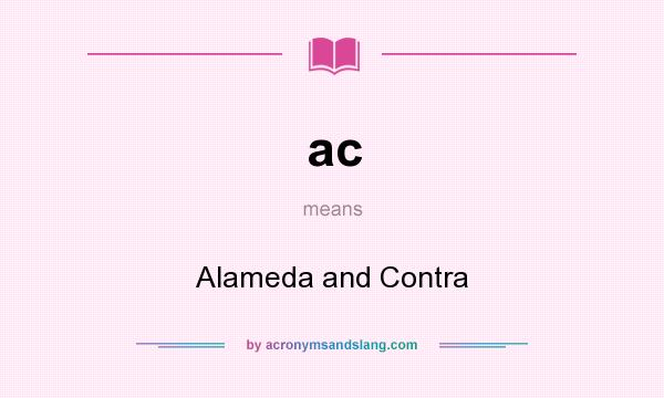 What does ac mean? It stands for Alameda and Contra