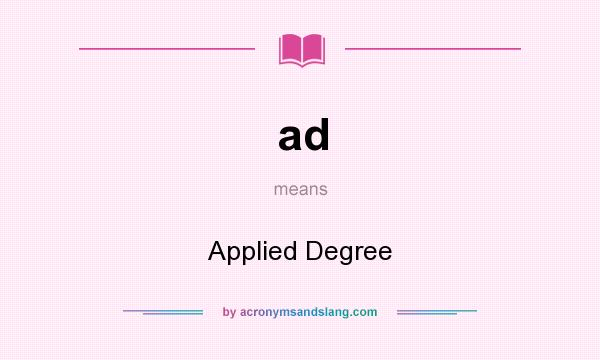 What does ad mean? It stands for Applied Degree