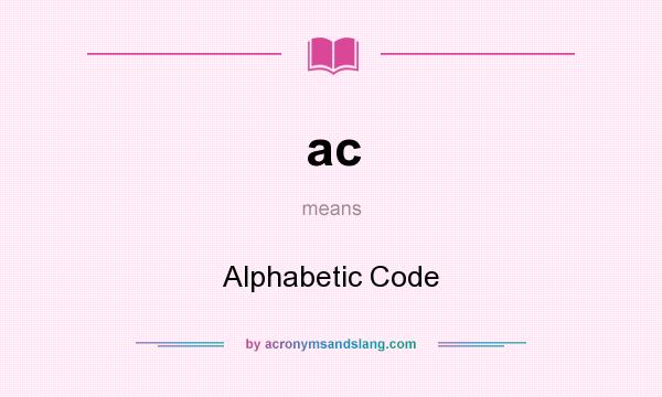 What does ac mean? It stands for Alphabetic Code
