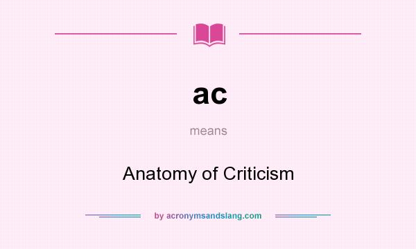 What does ac mean? It stands for Anatomy of Criticism