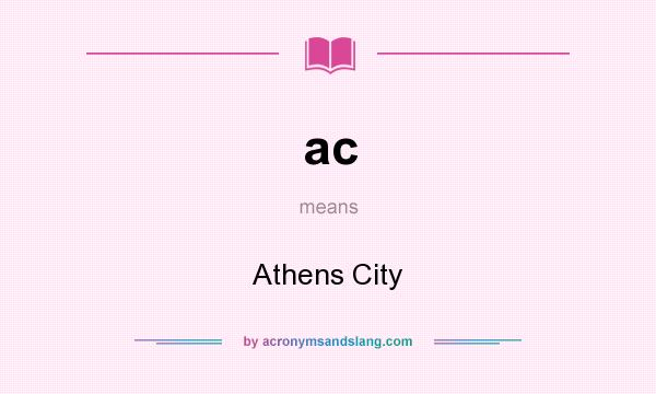 What does ac mean? It stands for Athens City