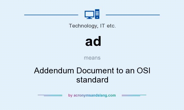 What does ad mean? It stands for Addendum Document to an OSI standard