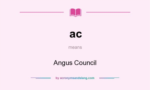What does ac mean? It stands for Angus Council