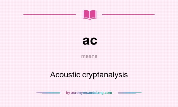 What does ac mean? It stands for Acoustic cryptanalysis