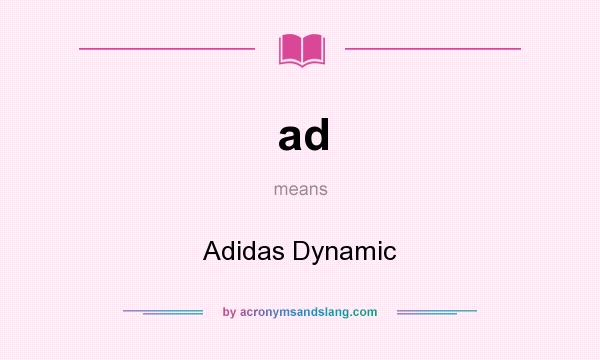 What does ad mean? It stands for Adidas Dynamic
