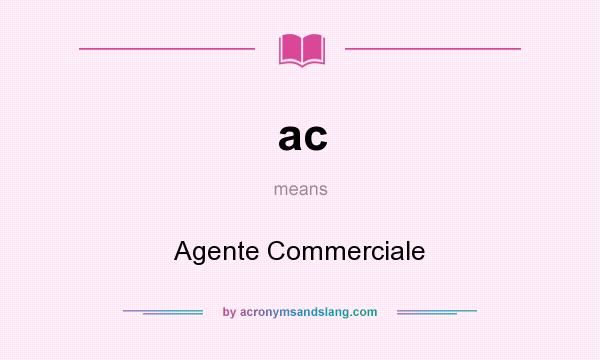 What does ac mean? It stands for Agente Commerciale