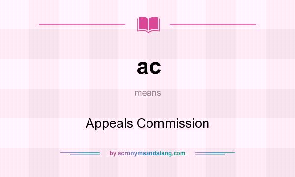 What does ac mean? It stands for Appeals Commission