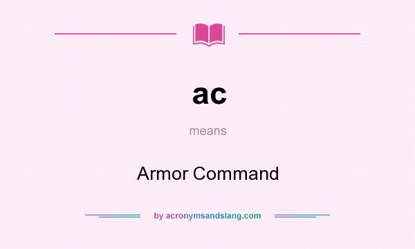 What does ac mean? It stands for Armor Command