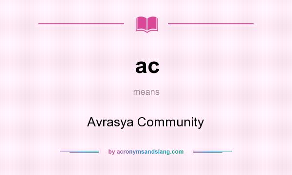 What does ac mean? It stands for Avrasya Community