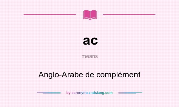 What does ac mean? It stands for Anglo-Arabe de complément