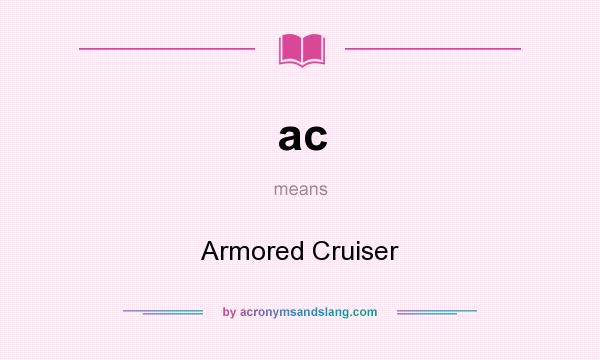 What does ac mean? It stands for Armored Cruiser