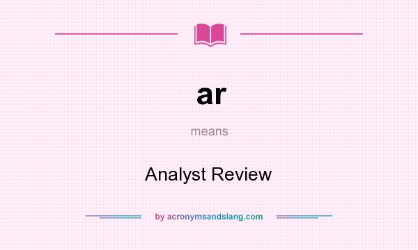 What does ar mean? It stands for Analyst Review