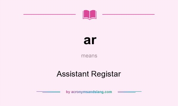 What does ar mean? It stands for Assistant Registar
