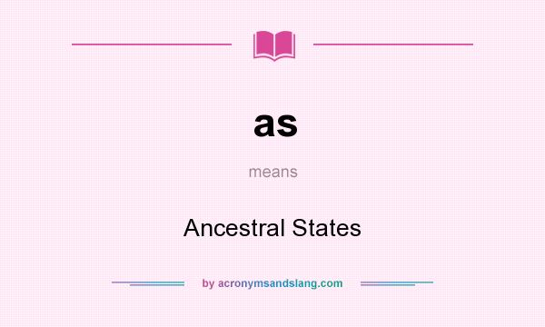 What does as mean? It stands for Ancestral States