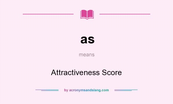 What does as mean? It stands for Attractiveness Score