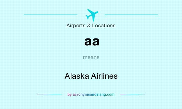 What does aa mean? It stands for Alaska Airlines
