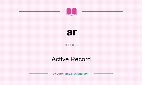 What does ar mean? It stands for Active Record