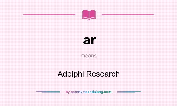 What does ar mean? It stands for Adelphi Research