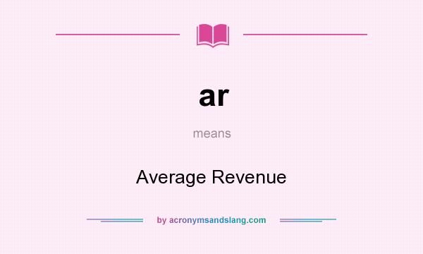 What does ar mean? It stands for Average Revenue