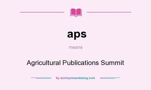 What does aps mean? It stands for Agricultural Publications Summit