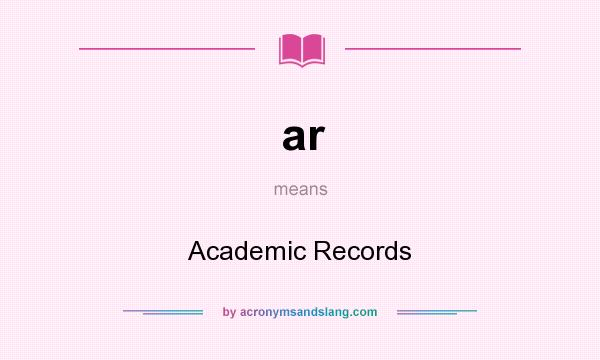 What does ar mean? It stands for Academic Records