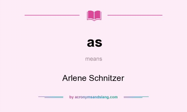 What does as mean? It stands for Arlene Schnitzer