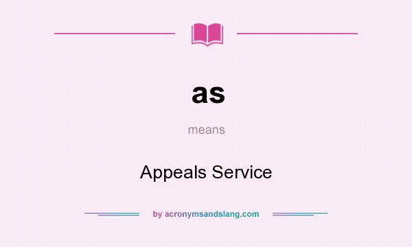 What does as mean? It stands for Appeals Service