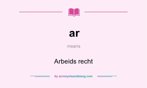 What does ar mean? It stands for Arbeids recht