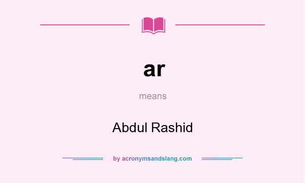 What does ar mean? It stands for Abdul Rashid