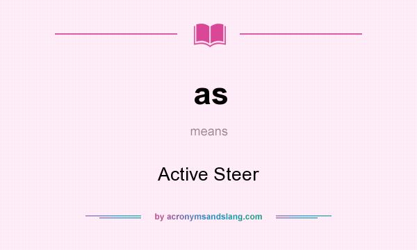 What does as mean? It stands for Active Steer