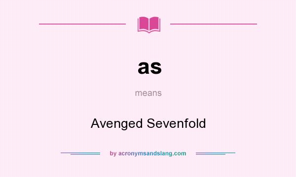 What does as mean? It stands for Avenged Sevenfold