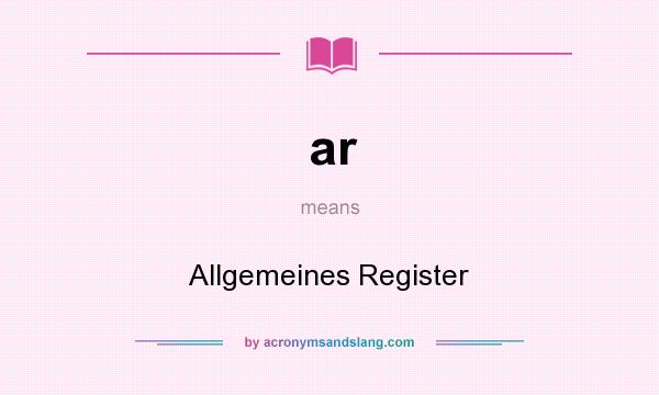 What does ar mean? It stands for Allgemeines Register