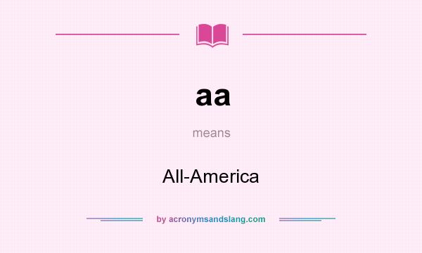 What does aa mean? It stands for All-America