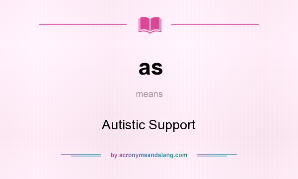 What does as mean? It stands for Autistic Support