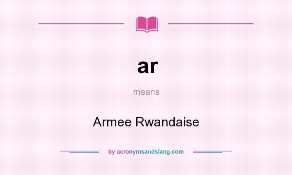 What does ar mean? It stands for Armee Rwandaise