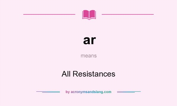 What does ar mean? It stands for All Resistances
