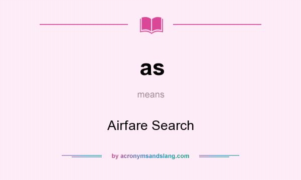What does as mean? It stands for Airfare Search