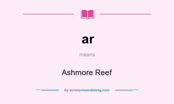What does ar mean? It stands for Ashmore Reef