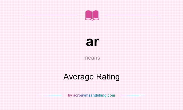 What does ar mean? It stands for Average Rating