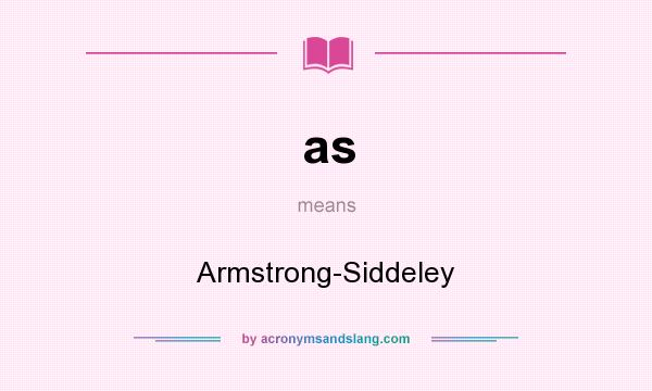 What does as mean? It stands for Armstrong-Siddeley