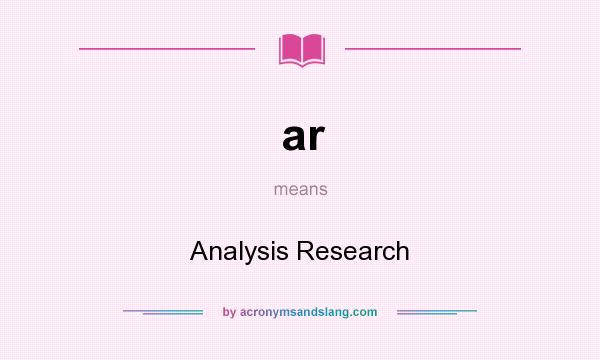 What does ar mean? It stands for Analysis Research