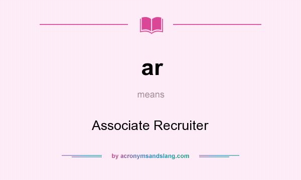 What does ar mean? It stands for Associate Recruiter