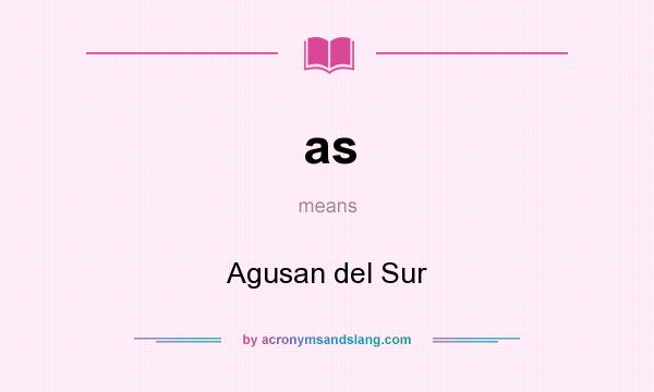 What does as mean? It stands for Agusan del Sur