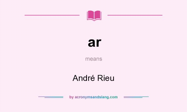 What does ar mean? It stands for André Rieu