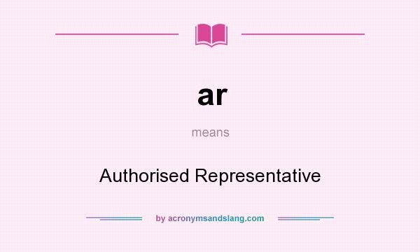 What does ar mean? It stands for Authorised Representative