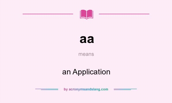 What does aa mean? It stands for an Application