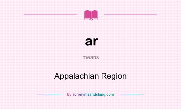 What does ar mean? It stands for Appalachian Region