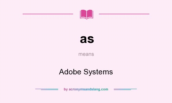 What does as mean? It stands for Adobe Systems